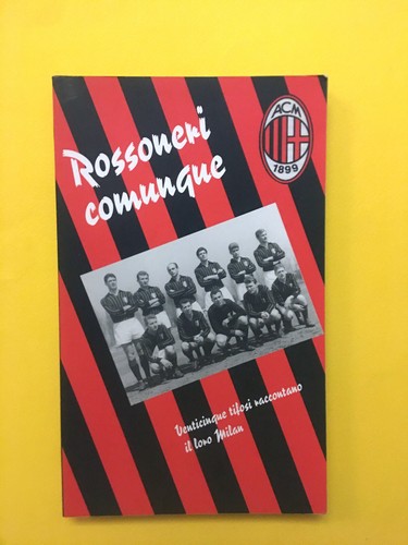 Rossoneri comunque libro - rossoneri, comunque-libro